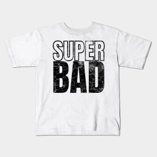 SuperBad Kids T-Shirt